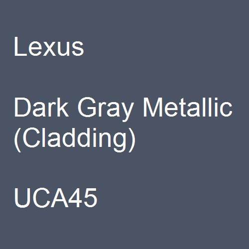 Lexus, Dark Gray Metallic (Cladding), UCA45.